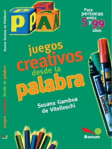 JUEGOS CREATIVOS DESDE LA PALABRA