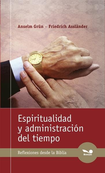ESPIRITUALIDAD Y ADMINISTRACION DEL TIEM