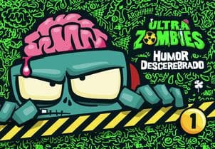 ULTRA ZOMBIES HUMOR DESCEREBRADO 1