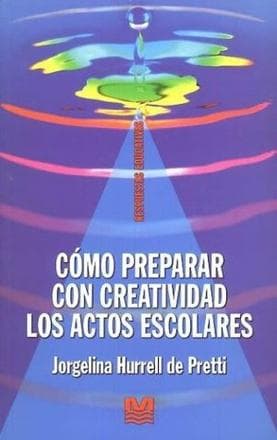 COMO PREPARAR CON CREATIVIDAD ACTOS ESC.