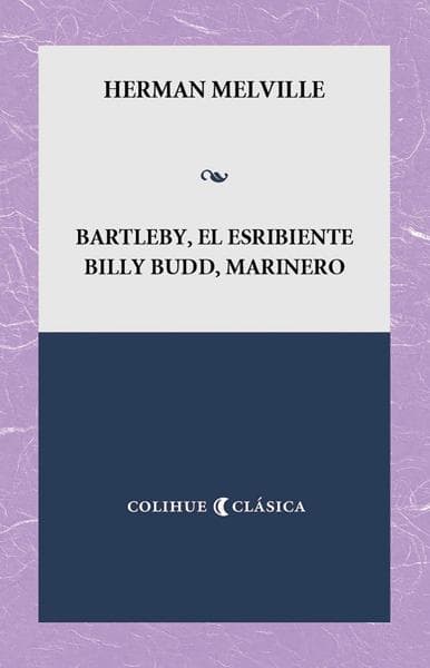 BARTLEBY / EL ESCRIBIENTE / BILLY BUDD..
