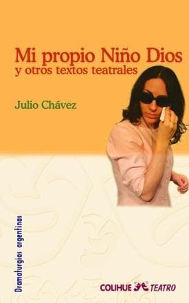 MI PROPIO NIÑO DIOS Y OTROS TEXTOS TEATR