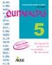QUITAFALTAS 5