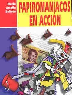 PAPIROMANIACOS EN ACCION