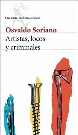 ARTISTAS, LOCOS Y CRIMINALES