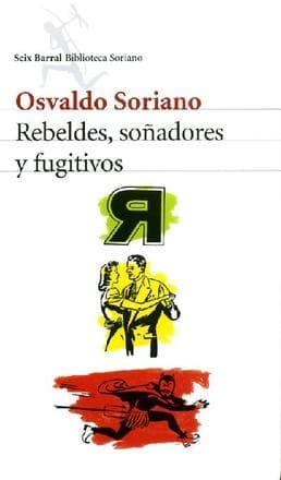 REBELDES,SOÑADORES Y FUGITIVOS