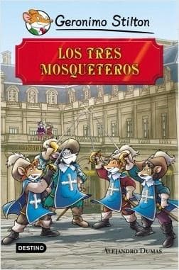 TRES MOSQUETEROS - GERONIMO STILTON,LOS
