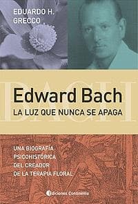 EDWARD BACH:LA LUZ QUE NUNCA SE APAGA