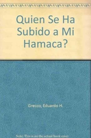 QUIEN SE HA SUBIDO A MI HAMACA?
