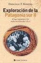 EXPLORACION DE LA PATAGONIA SUR II
