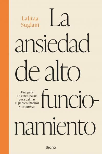 ANSIEDAD DE ALTO FUNCIONAMIENTO, LA