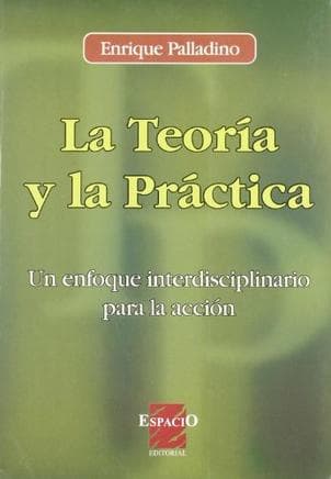 TEORIA Y LA PRACTICA, LA