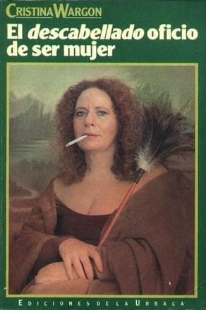 DESCABELLADO OFICIO DE SER MUJER,EL