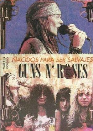 GUNS N'ROSES -NACIDOS PARA SER SALVAJES-
