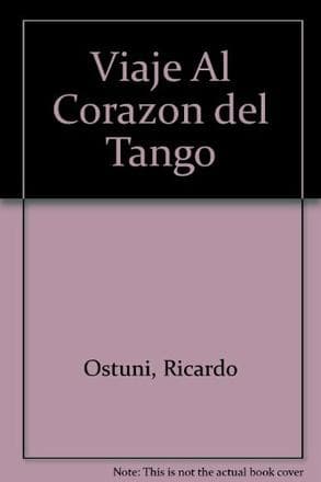 VIAJE AL CORAZON DEL TANGO