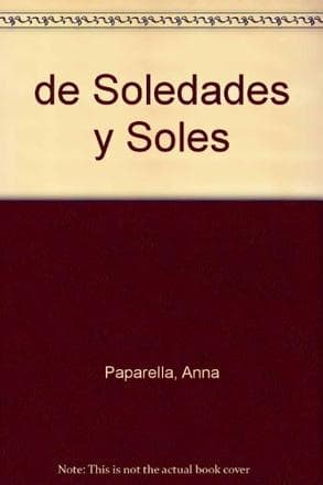 DE SOLEDADES Y SOLES