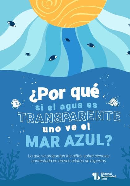 ¿POR QUE SI EL AGUA ES TRANSPARENTE UNO