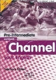 CHANNEL YOUR ENGLISH-PRE-INTERM-TEACH.WB