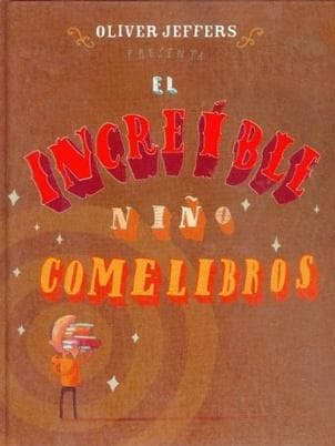 INCREIBLE NIÑO COME LIBROS, EL