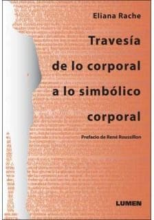 TRAVESIA DE LO CORPORAL A LO SIMBOLICO..