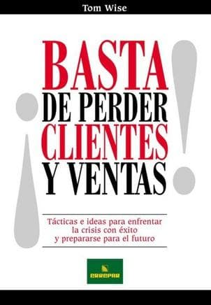 BASTA DE PERDER CLIENTES Y VENTAS