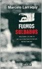 FUIMOS SOLDADOS