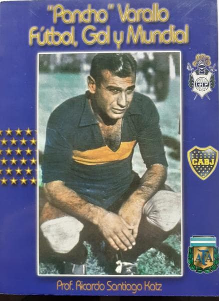 PANCHO VARALLO-FUTBOL,GOL Y MUNDIAL