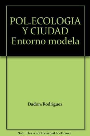 ECOLOGIA Y CIUDAD, EL ENTORNO MODELADO