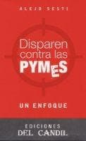 DISPAREN CONTRA LAS PYMES