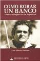 COMO ROBAR UN BANCO