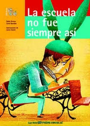 ESCUELA NO FUE SIEMPRE ASI, LA