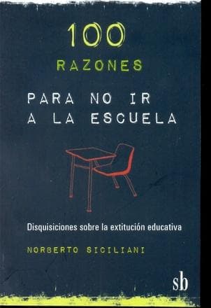 100 RAZONES PARA NO IR A LA ESCUELA
