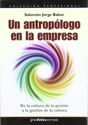UN ANTROPOLOGO EN LA EMPRESA