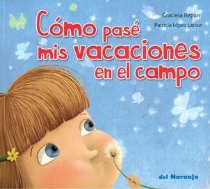 COMO PASE MIS VACACIONES EN EL CAMPO