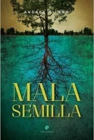 MALA SEMILLA