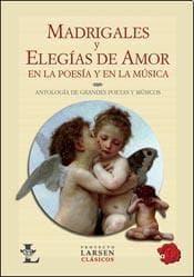 MADRIGALES Y ELEGIAS DE AMOR