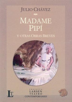 MADAME PIPI Y OTRAS OBRAS