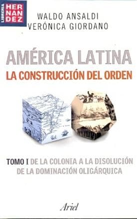 AMERICA LATINA:LA CONSTRUCCION DEL ORDEN