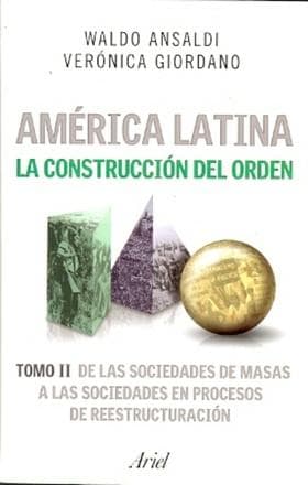 AMERICA LATINA:LA CONSTRUCCION DEL ORDEN