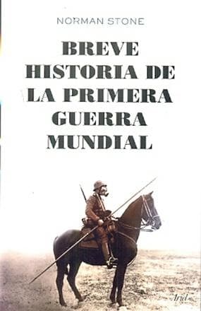 BREVE HISTORIA DE LA PRIMERA GUERRA MUND