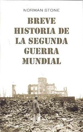 BREVE HISTORIA DE LA SEGUNDA GUERRA MUND