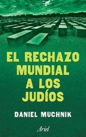 RECHAZO MUNDIAL A LOS JUDIOS, EL