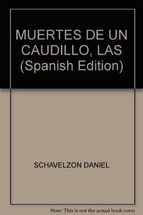 MUERTES DE UN CAUDILLO,LAS