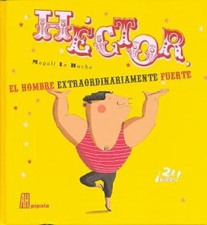 HECTOR EL HOMBRE EXTRAORDINARIAMENTE ...