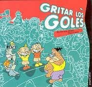 GRITAR LOS GOLES