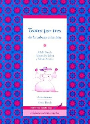 TEATRO POR TRES DE LA CABEZA A LOS PIES