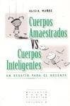 CUERPOS AMAESTRADOS VS CUERPOS INTELIGE