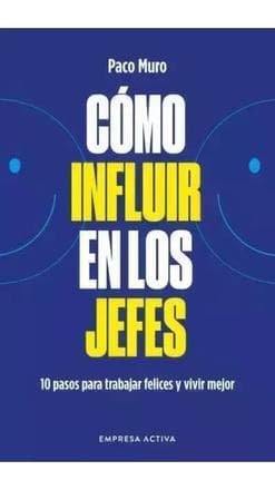 COMO INFLUIR EN LOS JEFES