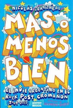 MAS O MENOS BIEN EL INDIE ARGENTINO EN