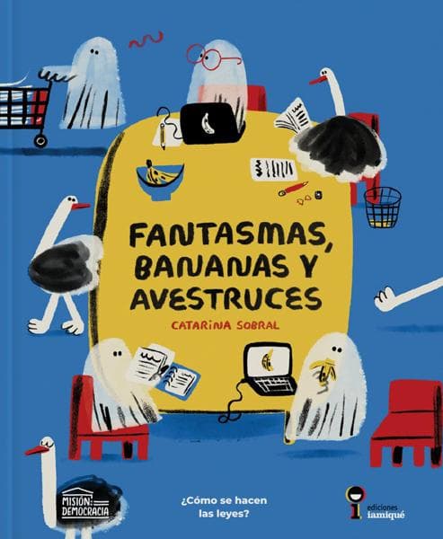 FANTASMAS, BANANAS Y AVESTRUCES